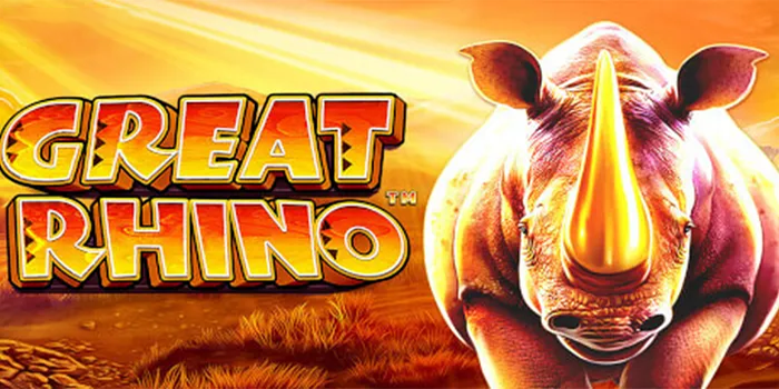 Trik Rahasia Slot Great Rhino Mudah Menang